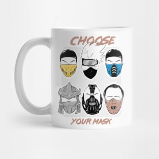 Choose Your Mask Mug